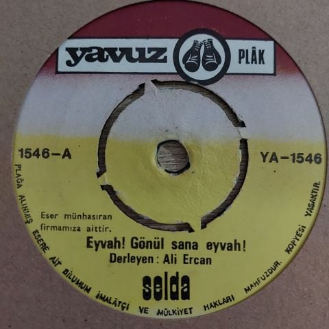 Selda Bağcan – Eyvah Gönül Sana Eyvah / Zâlim Sevgililer Bu Sözum Size 45LİK PLAK