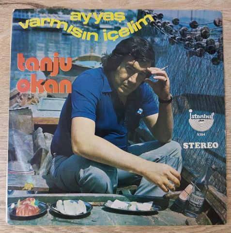 Tanju Okan – Ayyaş / Varmısın İçelim 45LİK PLAK