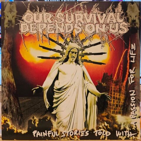 Our Survival Depends On Us – Painful Stories Told With A Passion For Life LP PLAK