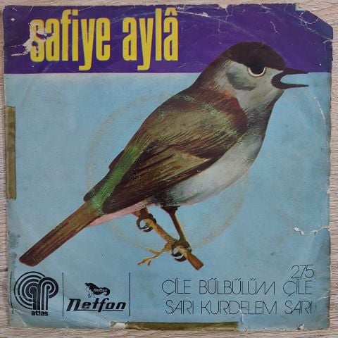 Safiye Ayla – Çile Bülbülüm Çile / Sarı Kurdelem Sarı 45LİK PLAK