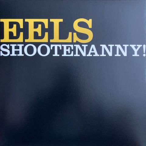 Eels – Shootenanny! LP PLAK