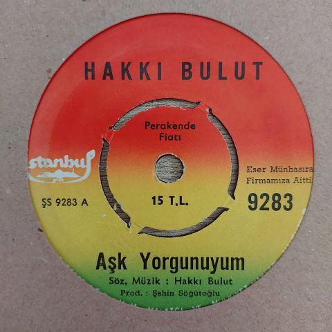 HAKKI BULUT - AŞK YORGUNUYUM 45Lİ PLAK