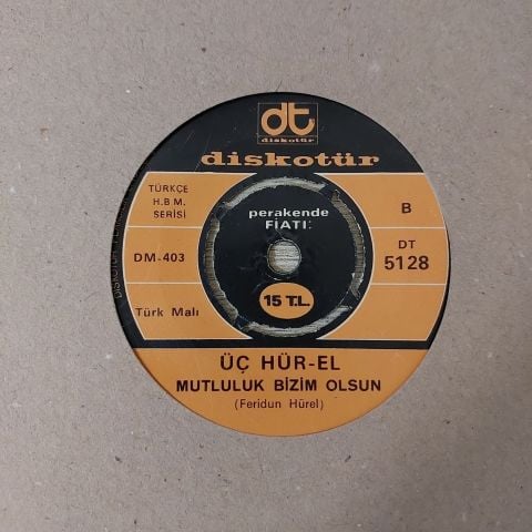 3 Hür-El – Hoptirinom / Mutluluk Bizim Olsun 45LİK PLAK