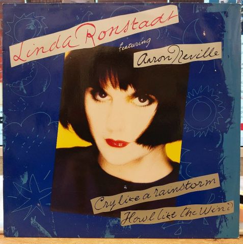Linda Ronstadt Featuring Aaron Neville – Cry Like A Rainstorm - Howl Like The Wind LP PLAK