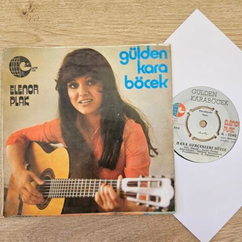 Gülden Karaböcek – Bana Gerçekleri Söyle / Dur Dinle Sevgilim 45LİK PLAK
