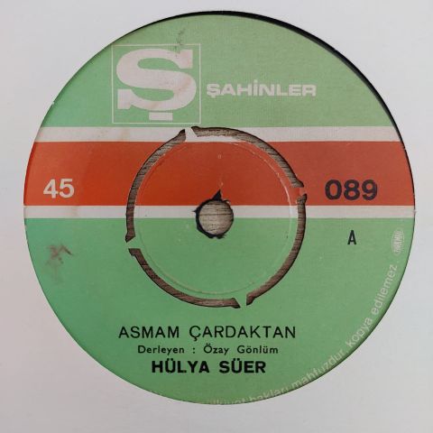 HÜLYA SÜER - ASMAM ÇARDAKTAN 45LİK PLAK