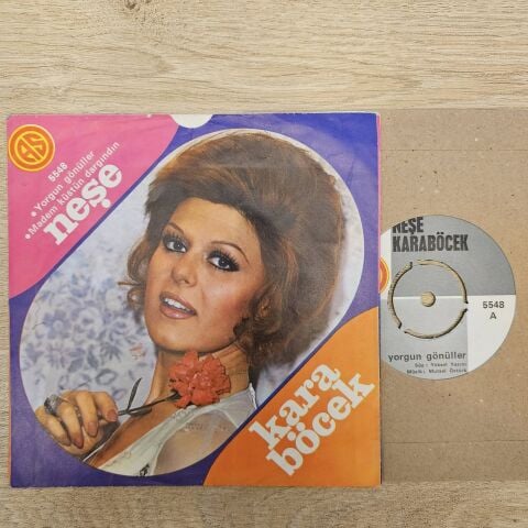 Neşe Karaböcek – Yorgun Gönüller / Madem Küstün Dargındın 45LİK PLAK