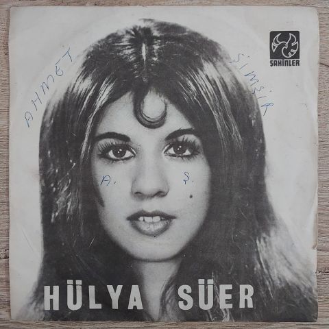 HÜLYA SÜER - TATLI DİLE GÜLER YÜZE 45LİK PLAK
