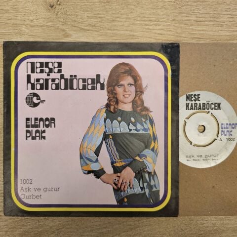 Neşe Karaböcek – Aşk ve Gurur / Gurbet 45LİK PLAK