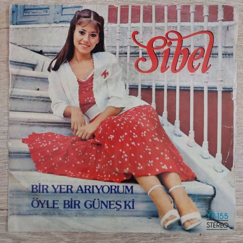 Sibel – Bir Yer Arıyorum / Öyle Bir Güneş Ki 45LİK PLAK