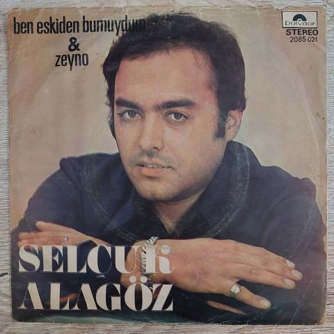 Selçuk Alagöz – Ben Eskiden Bumuydum / Zeyno 45LİK PLAK