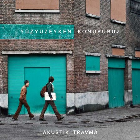 Yüzyüzeyken Konuşuruz – Akustik Travma LP PLAK
