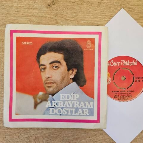 Edip Akbayram – Aldırma Gönül Aldırma / Sen Açtın Yarayı 45LİK PLAK