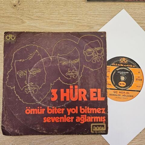 3 Hür El – Ömür Biter Yol Bitmez / Sevenler Ağlarmış 45LİK PLAK