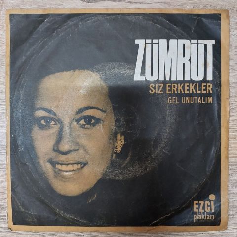 Zümrüt – Siz Erkekler / Gel Unutalım 45LİK PLAK