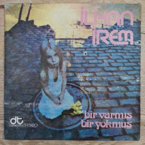 İLHAN İREM - BİR VARMIŞ BİR YOKMUŞ 45LİK PLAK