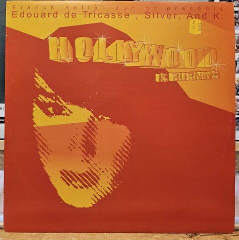 Franck Keller Junior Presents Edouard De Tricasse, Silver (4) , And K. – Hollywood Is Burning LP PLAK