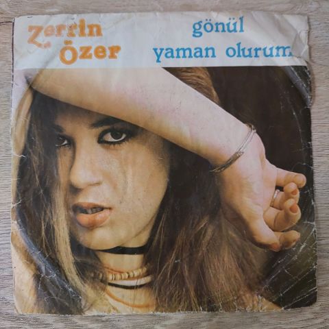 Zerrin Özer – Gönül / Yaman Olurum 45LİK PLAK