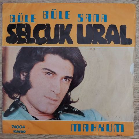 Selçuk Ural – Güle Güle Sana / Mahkum 45LİK PLAK