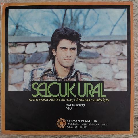 Selçuk Ural – Dertlerimi Zincir Yaptım / Bir Kadeh Senin İçin 45LİK PLAK