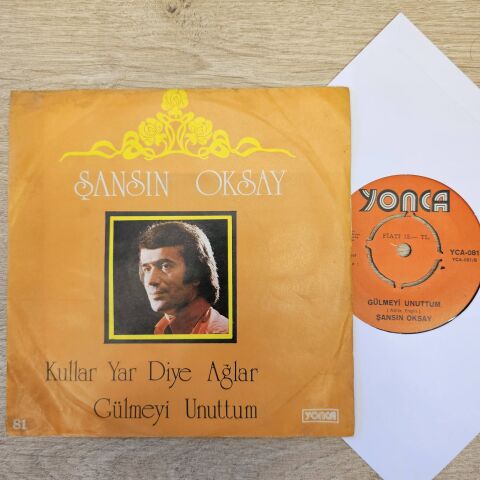 Şansın Oksay – Kullar Yar Diye Ağlar / Gülmeyi Unuttum 45LİK PLAK