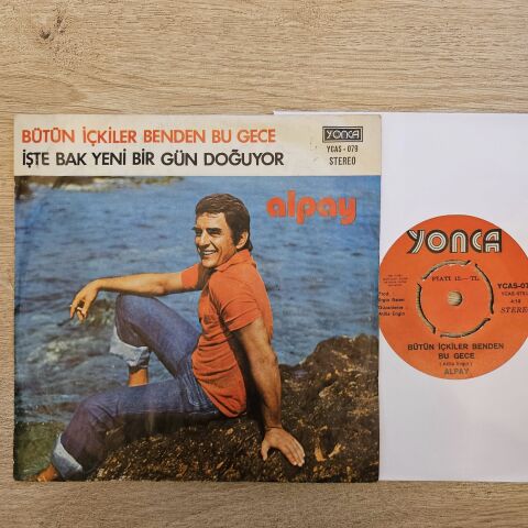 Alpay – Bütün İçkiler Benden Bu Gece / İşte Bak Yeni Bir Gün Doğuyor 45LİK PLAK...