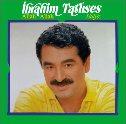 İBRAHİM TATLISES - ALLAH ALLAH HÜLYA LP PLAK