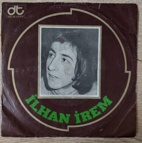 İlhan İrem – Bazen Neşe Bazen Keder / Birleşsin Bütün Eller 45LİK PLAK