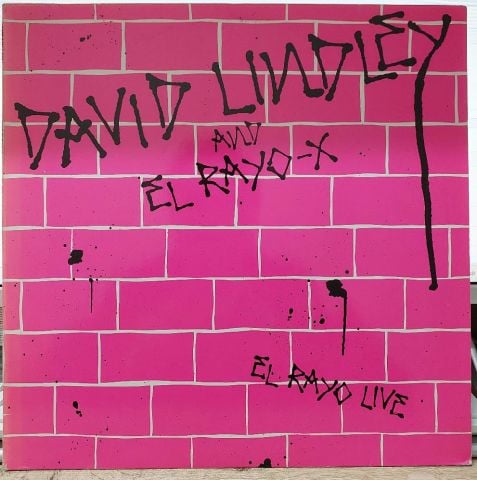 David Lindley And El Rayo-X – El Rayo Live LP PLAK