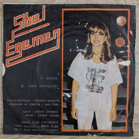 Sibel Egemen – Nerede / Sahte Gözyaşları 45LİK PLAK