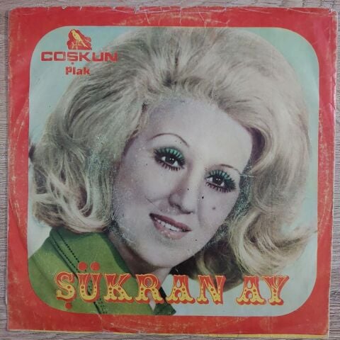 Şükran Ay – Maziye Feryat / Nazar Değmesin 45LİK PLAK