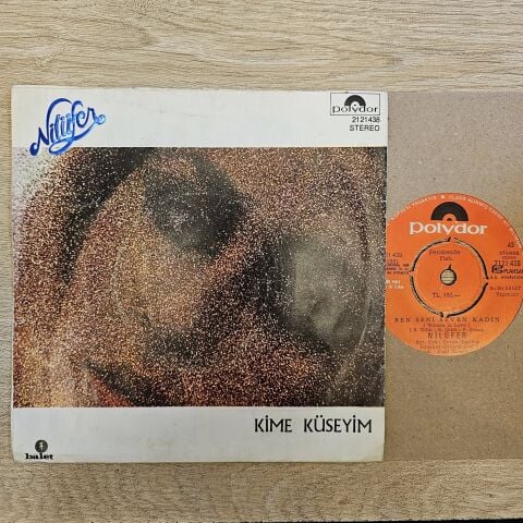 Nilüfer – Ben Seni Seven Kadın (Woman In Love) / Kime Küseyim 45LİK PLAK...