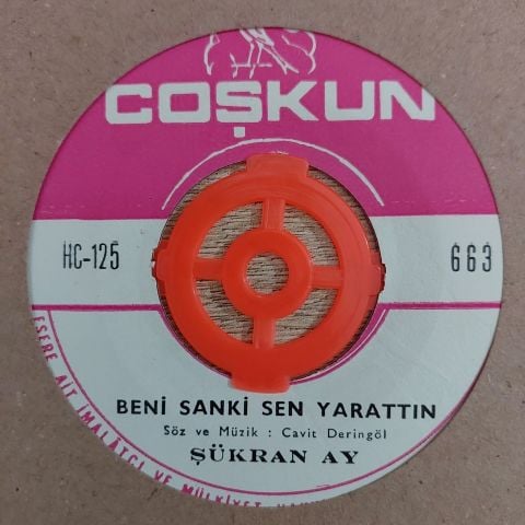 Şükran Ay – Beni Sanki Sen Yarattın / Gel İçelim Şerefe 45LİK PLAK