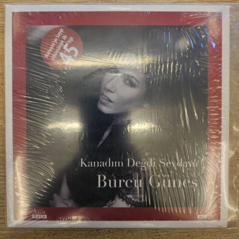 Burcu Güneş / Ceylan Ertem – Kanadım Değdi Sevdaya / Zalım 45LİK PLAK