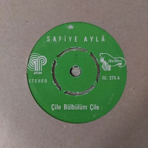 Safiye Ayla – Çile Bülbülüm Çile / Sarı Kurdelem Sarı 45LİK PLAK