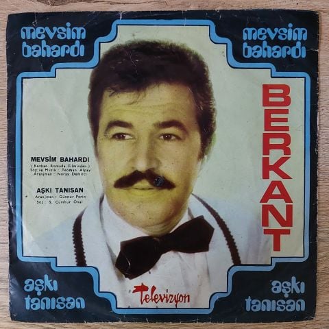 Berkant – Mevsim Bahardı / Aşkı Tanısan 45LİK PLAK