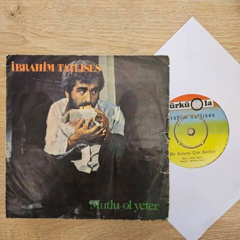 İbrahim Tatlıses – Mutlu Ol Yeter / Bir Kulunu Çok Sevdim 45LİK PLAK