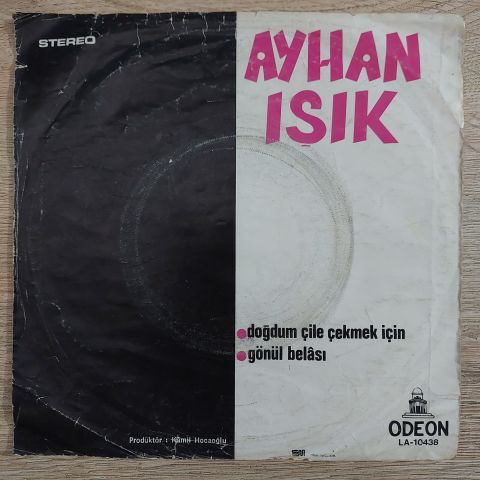 AYHAN IŞIK - GÖNÜL BELASI 45LİK PLAK