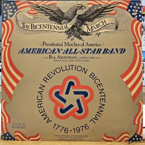 American All-Star Band, Bob Armstrong – ''The Bicentennial March'' And Presidential Marches Of America LP PLAK