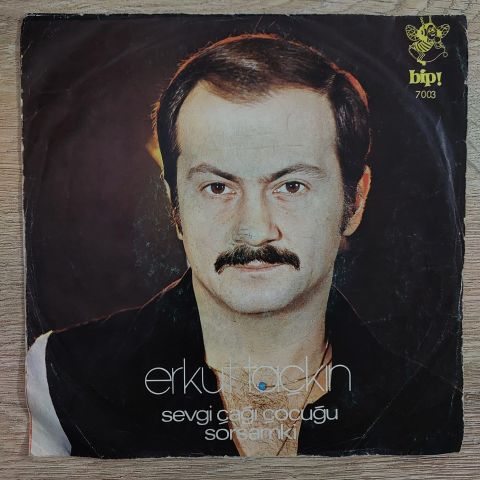 ERKUT TAÇKIN - SEVGİ ÇAĞI ÇOCUĞU 45LİK PLAK