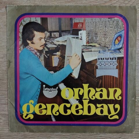 ORHAN GENCEBAY - HOR GÖRME GARİBİ 45LİK PLAK