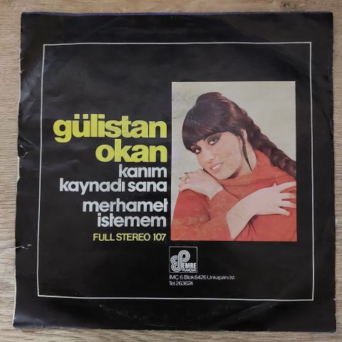 Gülistan Okan – Kanım Kaynadı Sana / Merhamet İstemem 45LİK PLAK