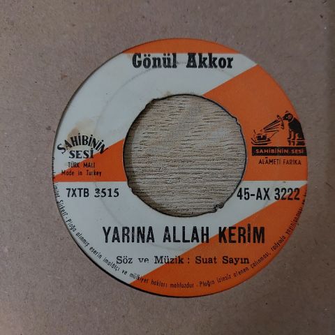 GÖNÜL AKKOR - YARINA ALLAH KERİM 45LİK PLAK