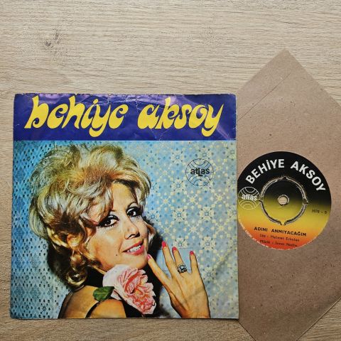BEHİYE AKSOY - ADINI ANMAYACAĞIM 45LİK PLAK