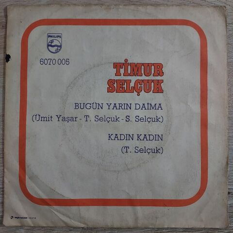Timur Selçuk – Bugün Yarın Daima / Kadın Kadın 45LİK PLAK