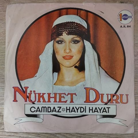 Nükhet Duru – Cambaz / Haydi Hayat 45LİK PLAK