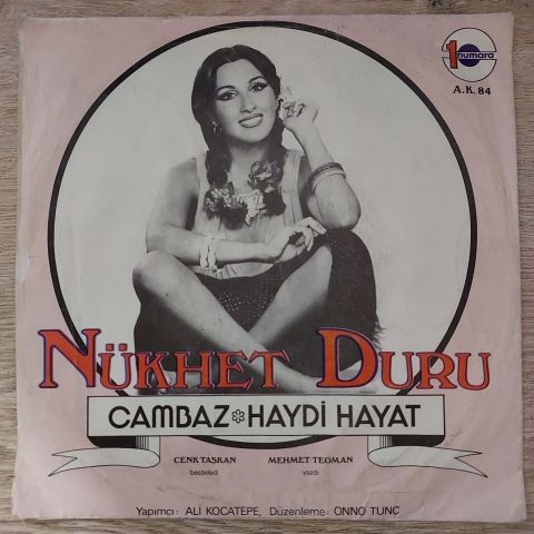 Nükhet Duru – Cambaz / Haydi Hayat 45LİK PLAK