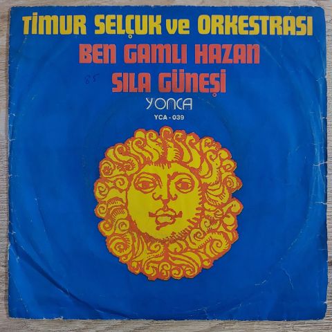 Timur Selçuk Ve Orkestrası – Sıla Güneşi / Ben Gamlı Hazan 45LİK PLAK