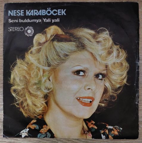 Neşe Karaböcek – Seni Buldumya / Yali Yali 45LİK PLAK
