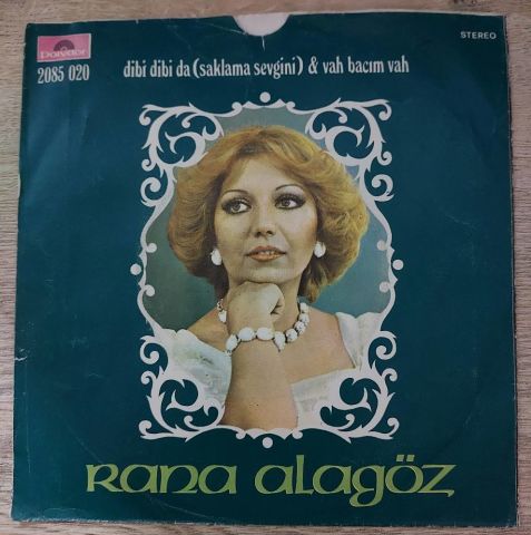 Rana Alagöz – Dibi Dibi Da (Saklama Sevgini) / Vah Bacım Vah 45LİK PLAK